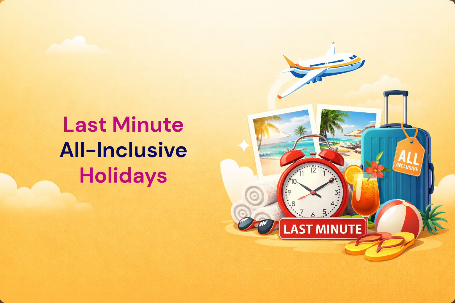 Last Minute All-Inclusive Holiday Deals